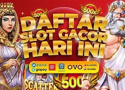 Situs Slot Gacor Hari Ini Daftar Slot Online Gratis